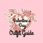 Valentine's Day Outfit Guide